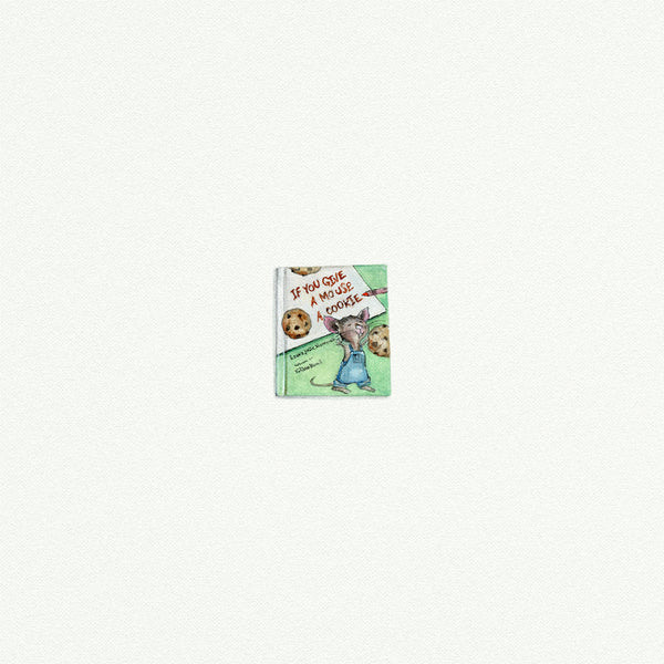 If You Give A Mouse A Cookie Book